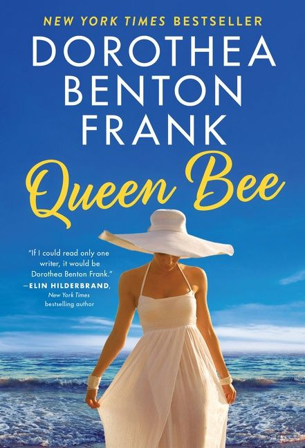 Queen Bee: A Novel book cover by Dorothea Benton Frank