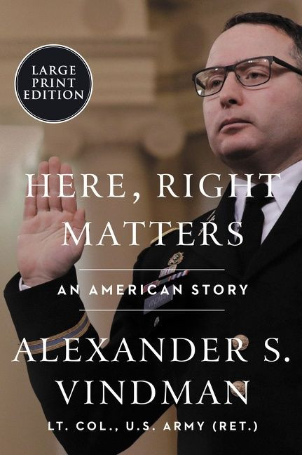 Here, Right Matters: An American Story book cover by Alexander Vindman