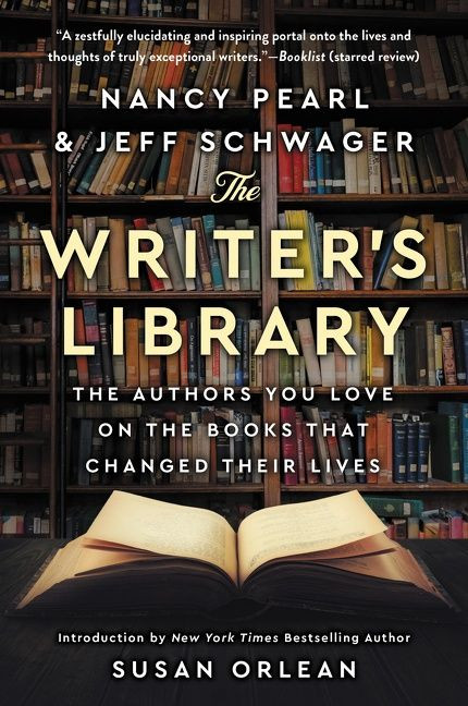 The Writer's Library: The Authors You Love on the Books That Changed Their Lives book cover by Nancy Pearl, Jeff Schwager