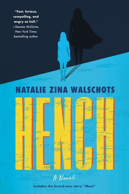 Hench: A Novel (Hench Series #1) book cover by Natalie Zina Walschots