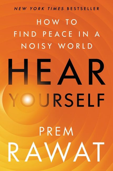 Hear Yourself: How to Find Peace in a Noisy World book cover by Prem Rawat