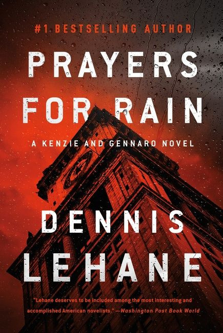 Prayers for Rain: A Kenzie and Gennaro Novel (Patrick Kenzie and Angela Gennaro Series #5) book cover by Dennis Lehane