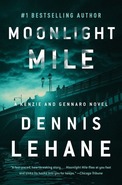 Moonlight Mile: A Kenzie and Gennaro Novel (Patrick Kenzie and Angela Gennaro Series #6) book cover by Dennis Lehane