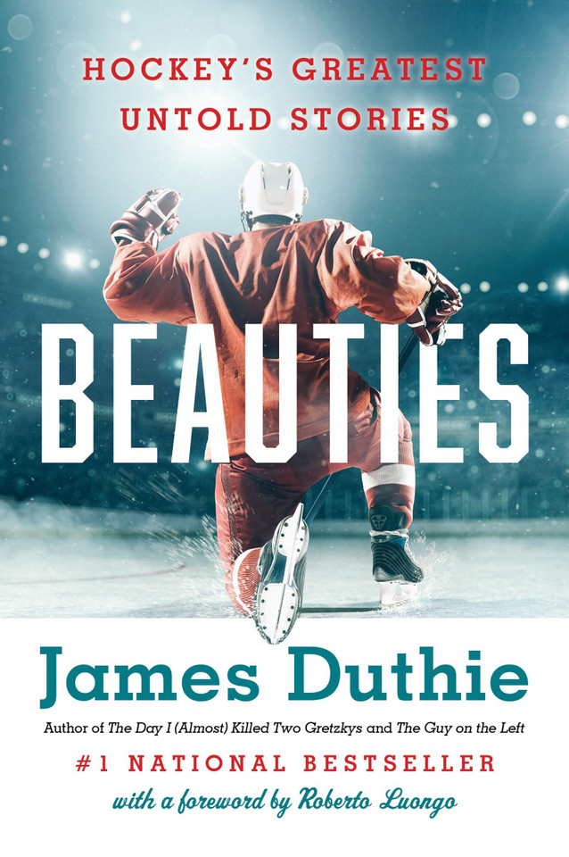 Beauties: Hockey’s Greatest Untold Stories book cover by James Duthie