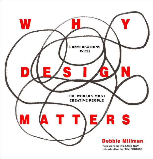 Why Design Matters: Conversations with the World’s Most Creative People book cover by Debbie Millman
