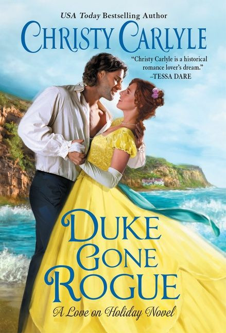 Duke Gone Rogue: A Love on Holiday Novel (Love on Holiday #1) book cover by Christy Carlyle