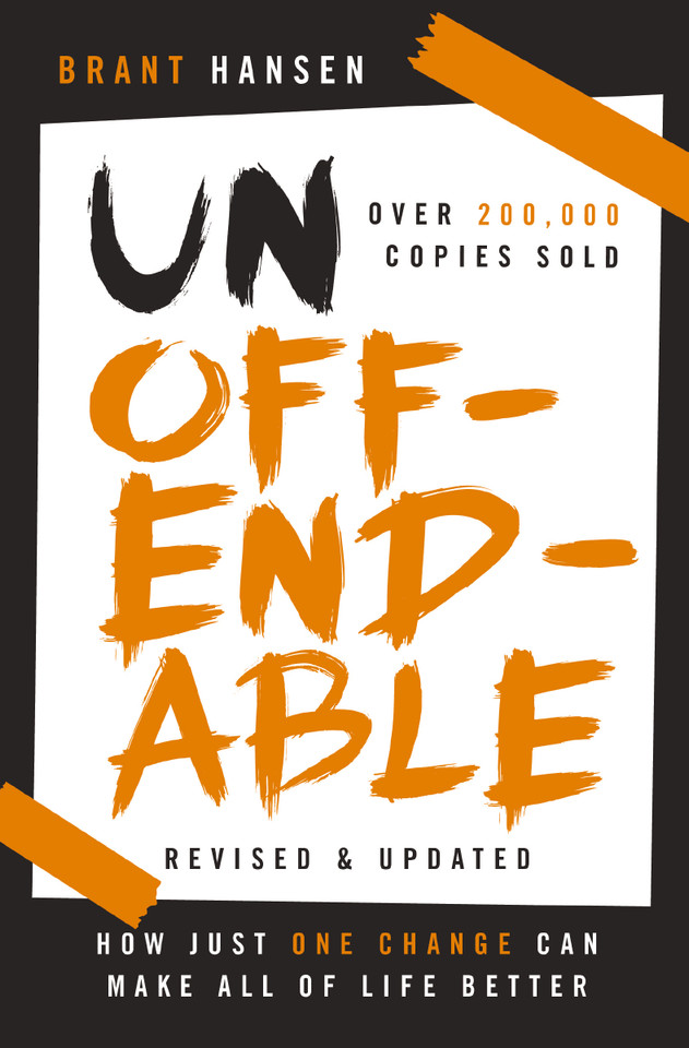 Unoffendable: How Just One Change Can Make All of Life Better (updated with two new chapters) book cover by Brant Hansen