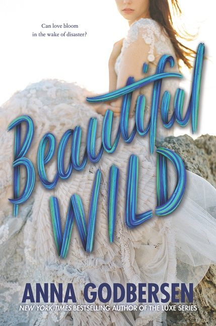 Beautiful Wild book cover by Anna Godbersen