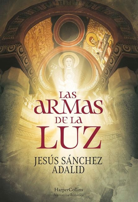 Las armas de la luz (The Weapons of Light) book cover by Jesús Sánchez Adalid