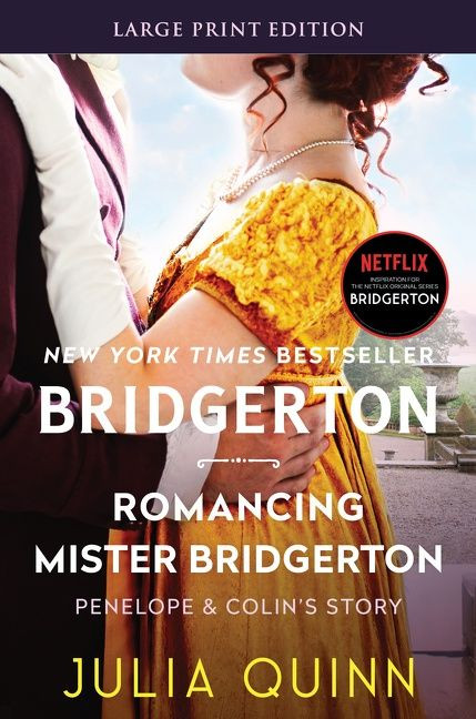 Romancing Mister Bridgerton: Penelope & Colin's Story, The Inspiration for Bridgerton Season Three (Bridgertons #4) book cover by Julia Quinn