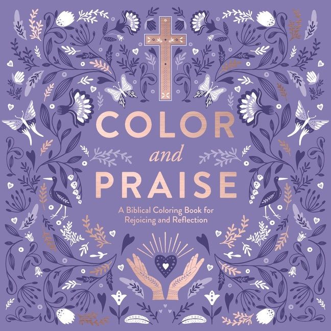 Color and Praise: A Biblical Coloring Book for Rejoicing and Reflection book cover by 