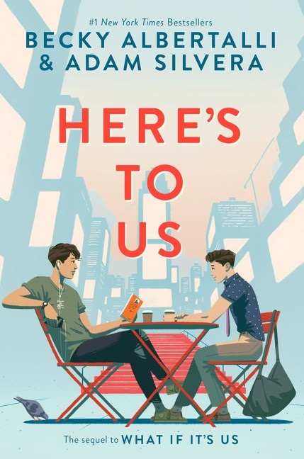 Here’s to Us book cover by Becky Albertalli, Adam Silvera