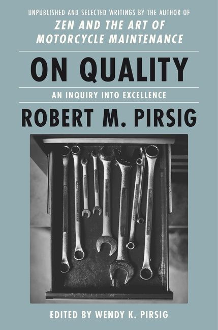 On Quality: An Inquiry into Excellence: Unpublished and Selected Writings book cover by Robert M. Pirsig, Wendy K. Pirsig