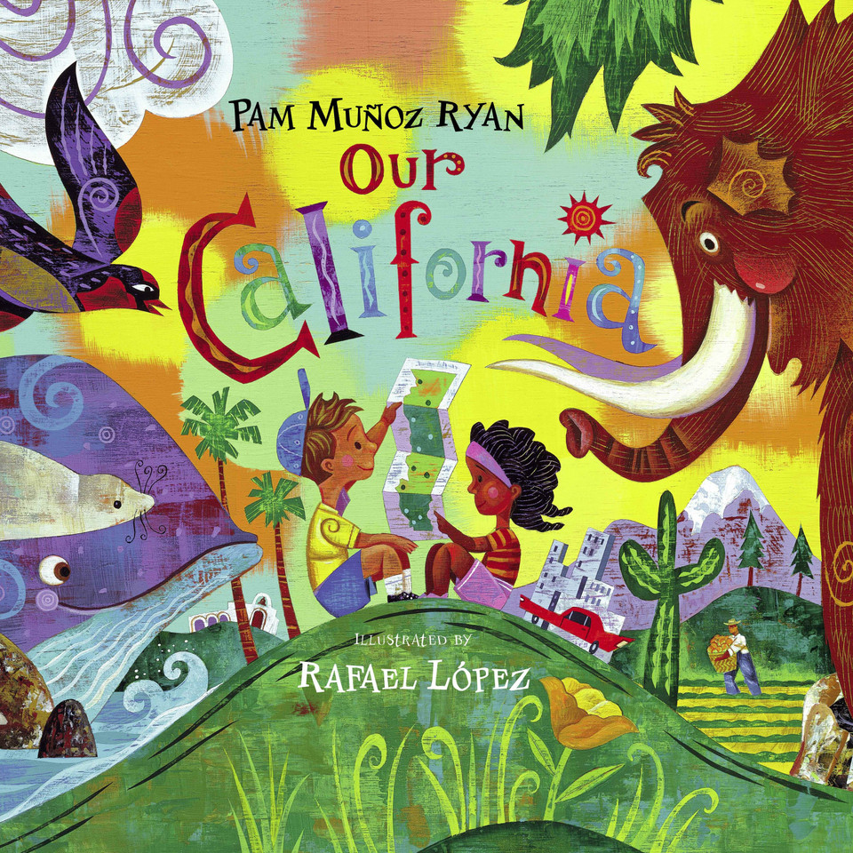 Our California book cover by Pam Muñoz Ryan