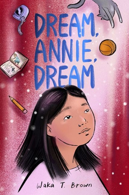 Dream, Annie, Dream book cover by Waka T. Brown