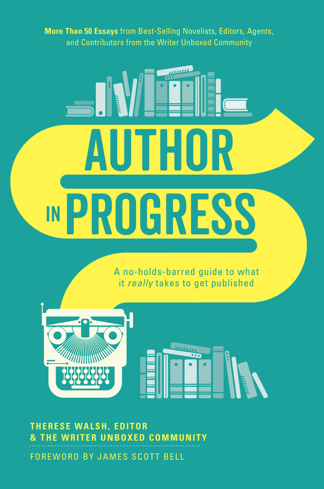Author In Progress: A No-Holds-Barred Guide to What It Really Takes to Get Published book cover by Therese Walsh