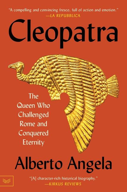 Cleopatra: The Queen Who Challenged Rome and Conquered Eternity book cover by Alberto Angela