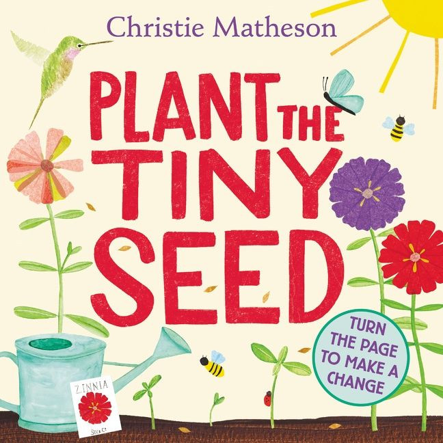 Plant the Tiny Seed: A Springtime Book For Kids book cover by Christie Matheson