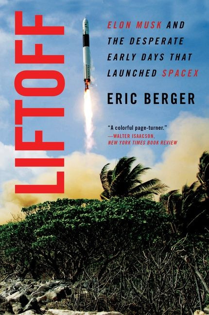 Liftoff: Elon Musk and the Desperate Early Days That Launched SpaceX book cover by Eric Berger