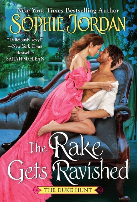 The Rake Gets Ravished (Duke Hunt #2) book cover by Sophie Jordan