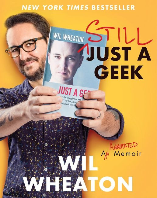 Still Just a Geek: An Annotated Memoir book cover by Wil Wheaton
