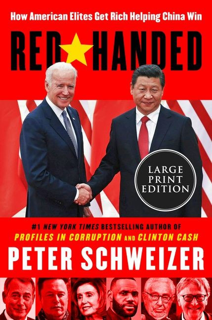 Red-Handed: How American Elites Get Rich Helping China Win book cover by Peter Schweizer