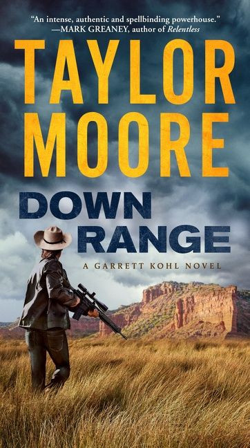 Down Range: A Garrett Kohl Novel (Garrett Kohl #1) book cover by Taylor Moore