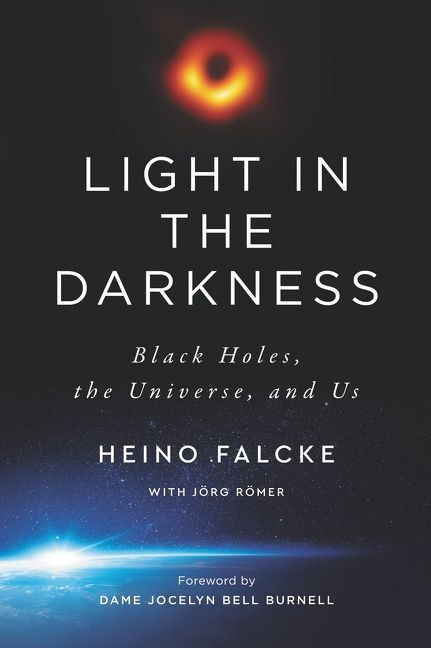 Light in the Darkness: Black Holes, the Universe, and Us book cover by Heino Falcke