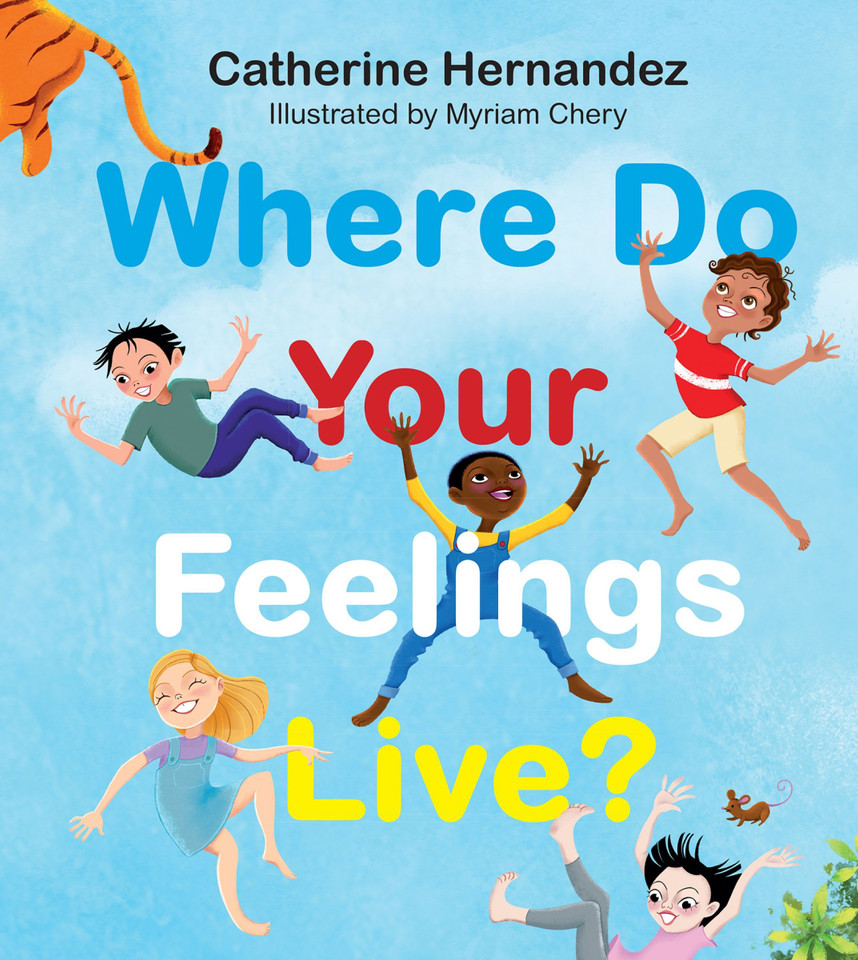 Where Do Your Feelings Live? book cover by Catherine Hernandez
