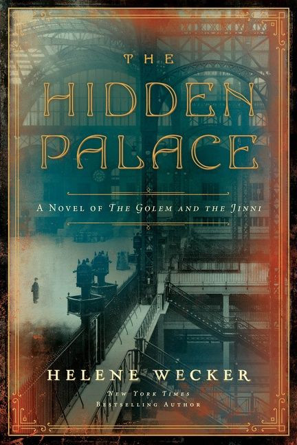 The Hidden Palace: A Novel of the Golem and the Jinni book cover by Helene Wecker