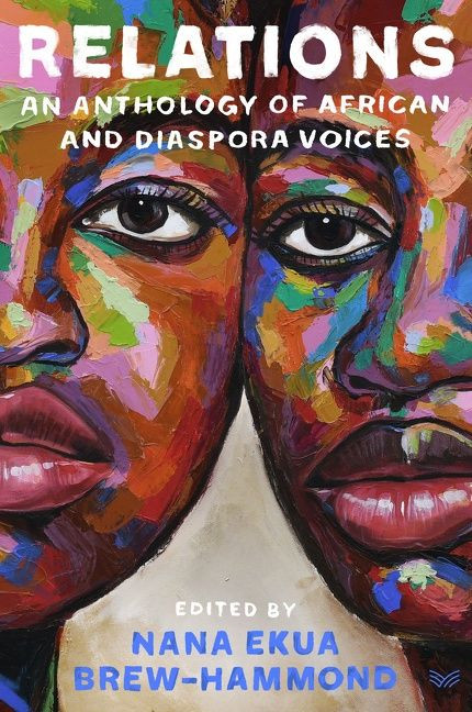 Relations: An Anthology of African and Diaspora Voices book cover by Nana Ekua Brew-Hammond