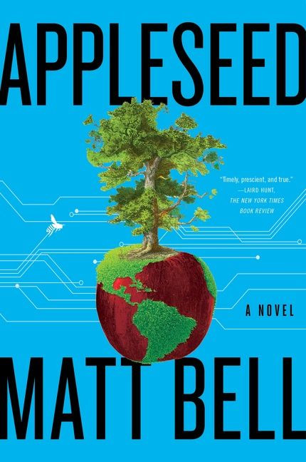 Appleseed: A Novel book cover by Matt Bell