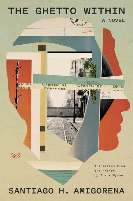 The Ghetto Within: A Novel book cover by Santiago H. Amigorena