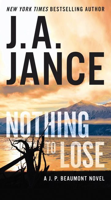 Nothing to Lose: A J.P. Beaumont Novel book cover by J. A. Jance
