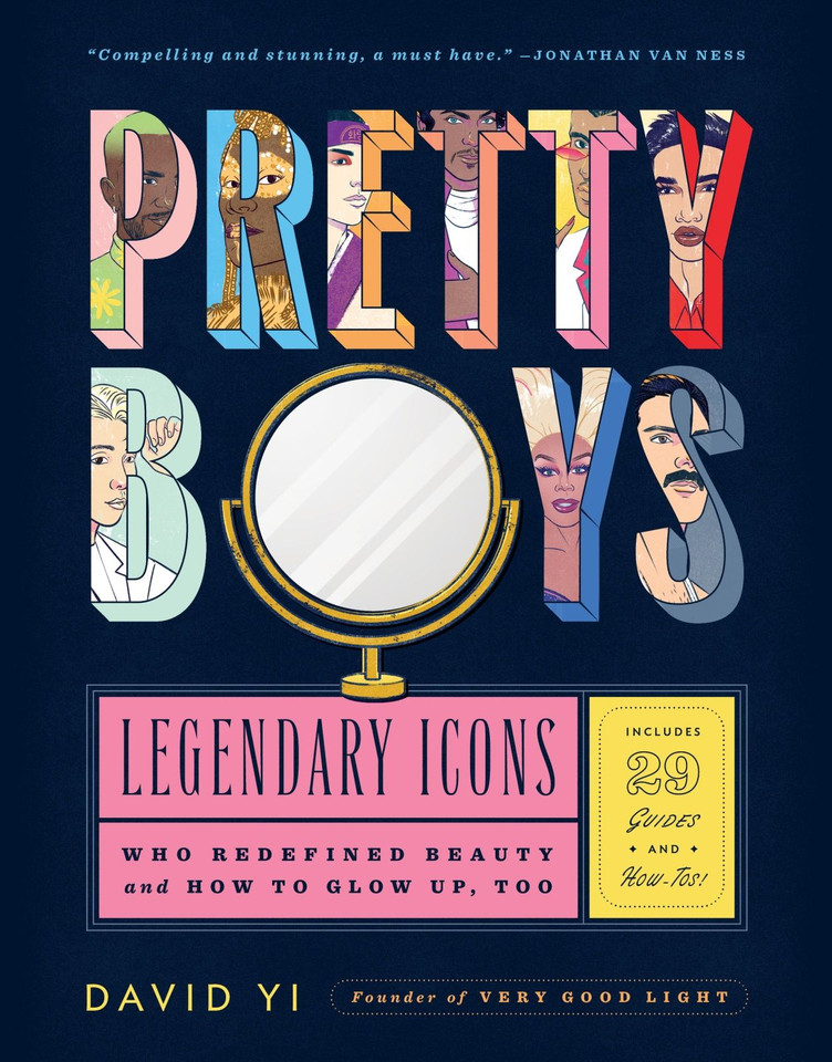 Pretty Boys: Legendary Icons Who Redefined Beauty (and How to Glow Up, Too) book cover by David Yi