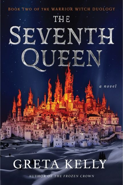 The Seventh Queen: A Novel (Warrior Witch Duology #2) book cover by Greta Kelly