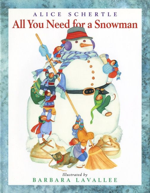 All You Need for a Snowman: A Winter and Holiday Book for Kids book cover by Alice Schertle