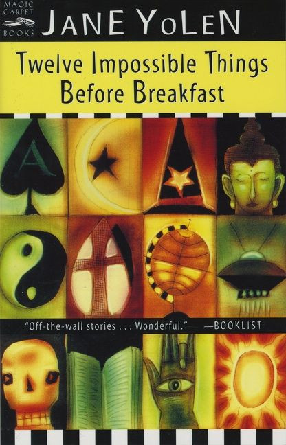 Twelve Impossible Things Before Breakfast: Stories book cover by Jane Yolen