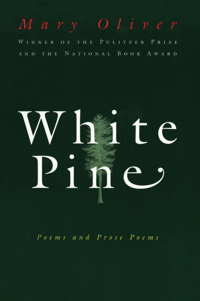 White Pine: Poems and Prose Poems book cover by Mary Oliver