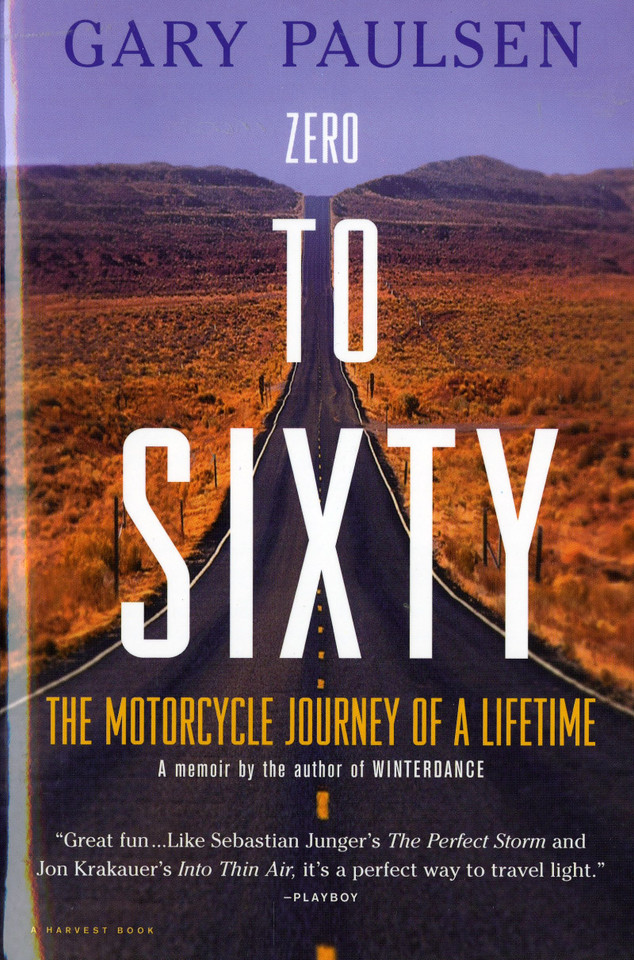 Zero To Sixty: The Motorcycle Journey of a Lifetime book cover by Gary Paulsen