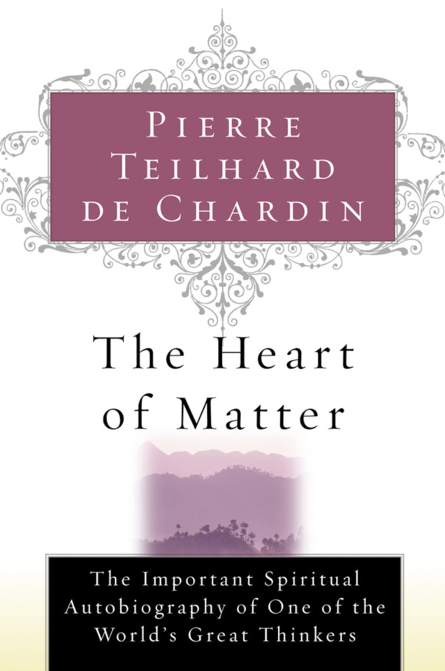 The Heart Of Matter book cover by Pierre Teilhard de Chardin