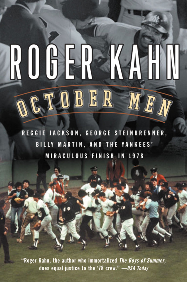 October Men: Reggie Jackson, George Steinbrenner, Billy Martin, and the Yankees' Miraculous Finish in 1978 book cover by Roger Kahn