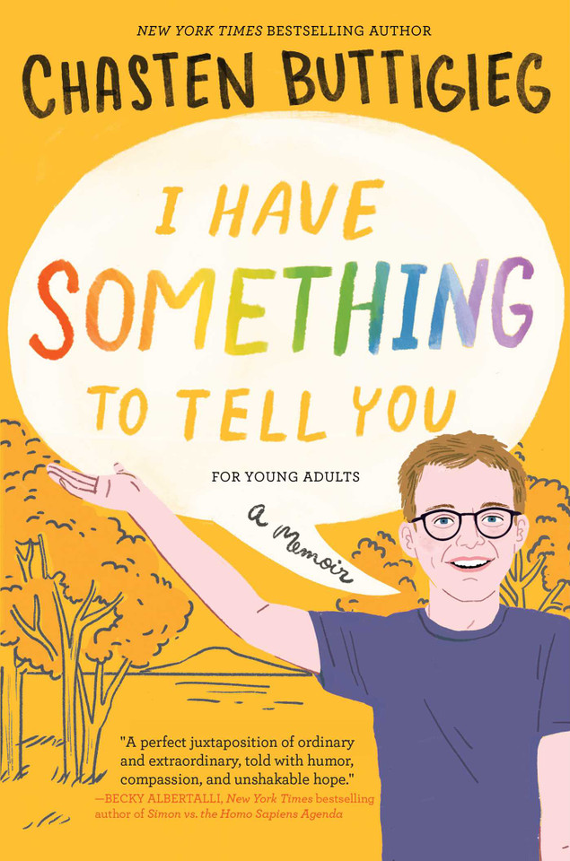 I Have Something to Tell You—For Young Adults: A Memoir book cover by Chasten Buttigieg