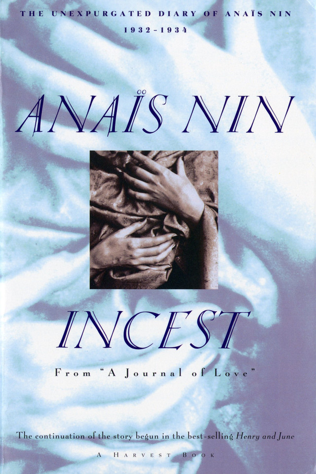 Incest: From “A Journal of Love” -The Unexpurgated Diary of Anaïs Nin (1932-1934) book cover by Anaïs Nin