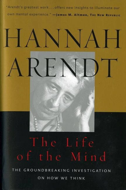 The Life Of The Mind book cover by Hannah Arendt, Mary McCarthy