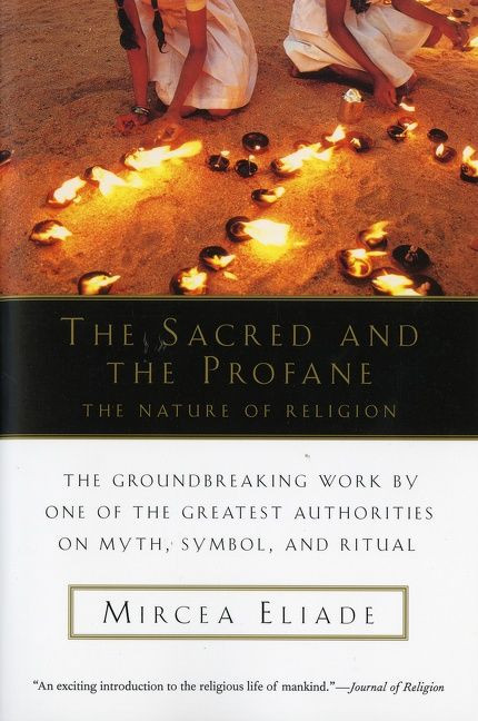 The Sacred And The Profane: The Nature of Religion book cover by Mircea Eliade