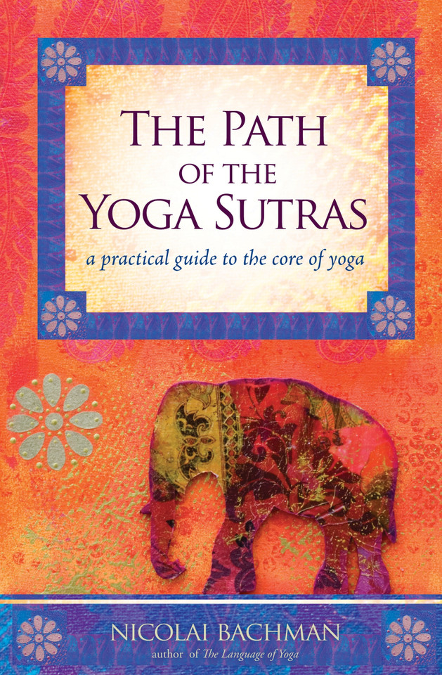 The Path of the Yoga Sutras: A Practical Guide to the Core of Yoga book cover by Nicolai Bachman