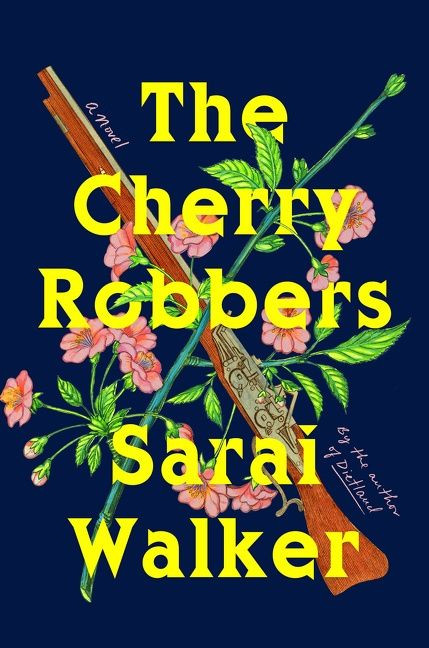 The Cherry Robbers book cover by Sarai Walker
