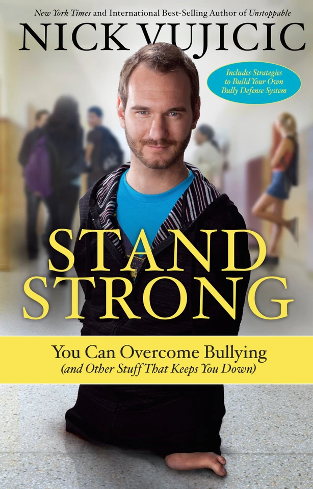 Stand Strong: You Can Overcome Bullying (and Other Stuff That Keeps You Down) book cover by Nick Vujicic