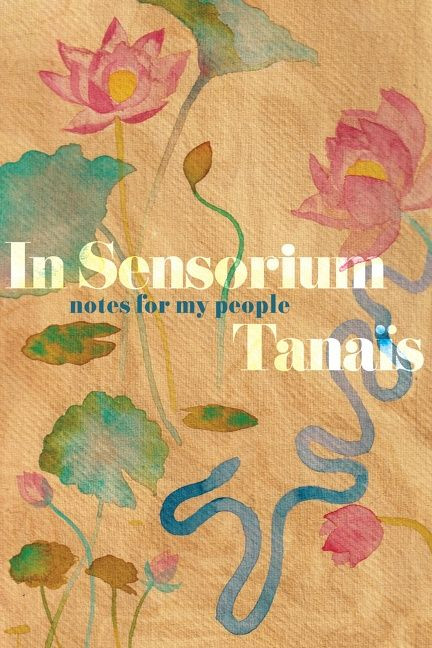 In Sensorium: Notes for My People book cover by Tanaïs